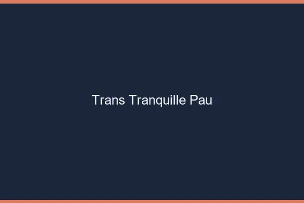 Trans Tranquille Pau