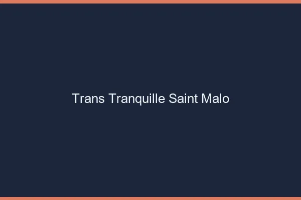 Trans Tranquille Saint-Malo