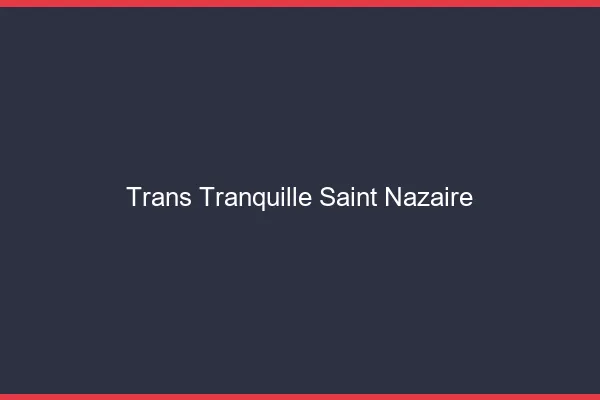 Trans Tranquille Saint-Nazaire