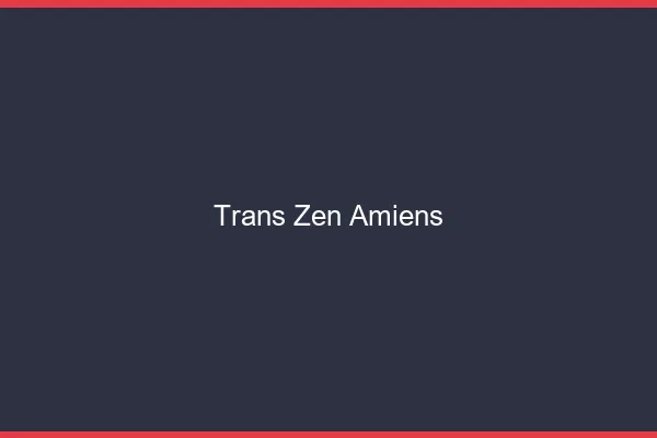 Trans Zen Amiens