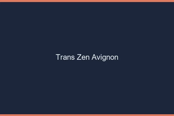 Trans Zen Avignon