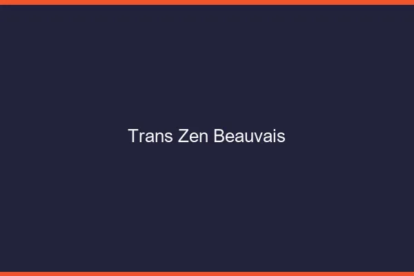 Trans Zen Beauvais