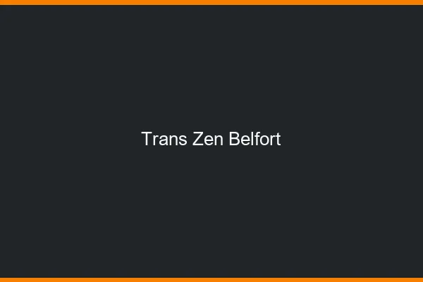 Trans Zen Belfort