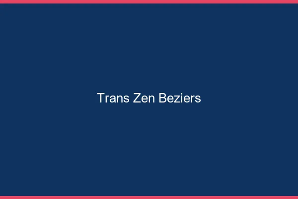 Trans Zen Béziers