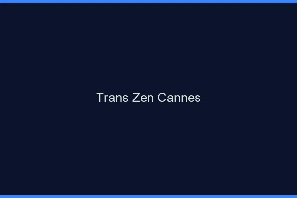 Trans Zen Cannes