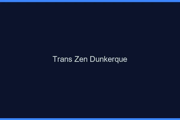 Trans Zen Dunkerque