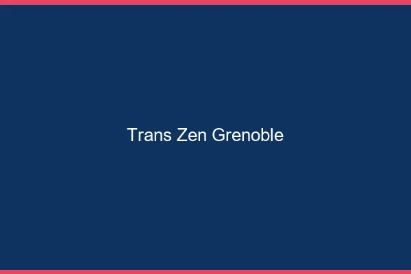 Trans Zen Grenoble