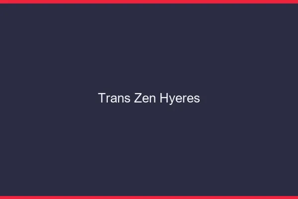 Trans Zen Hyères