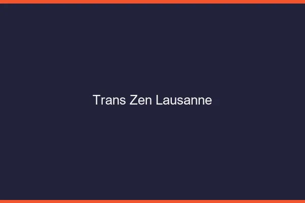 Trans Zen Lausanne