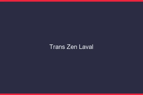Trans Zen Laval