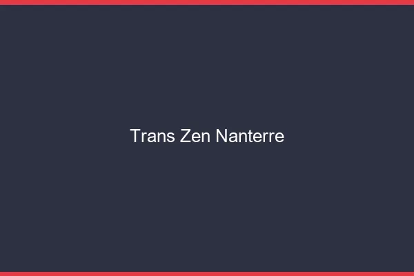 Trans Zen Nanterre