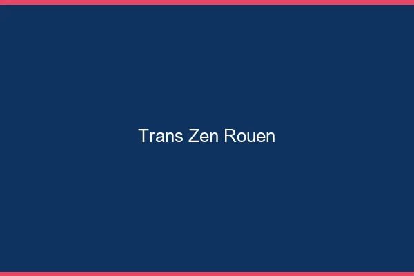 Trans Zen Rouen