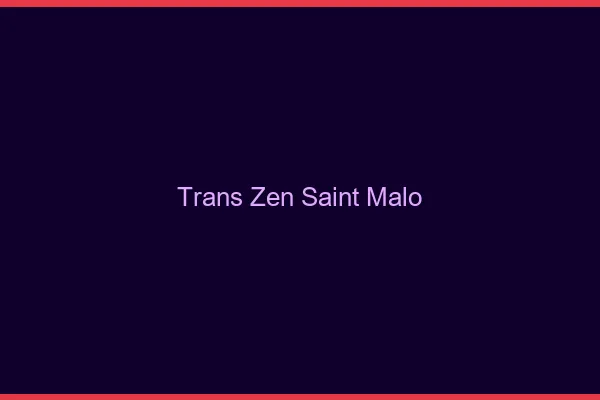 Trans Zen Saint-Malo