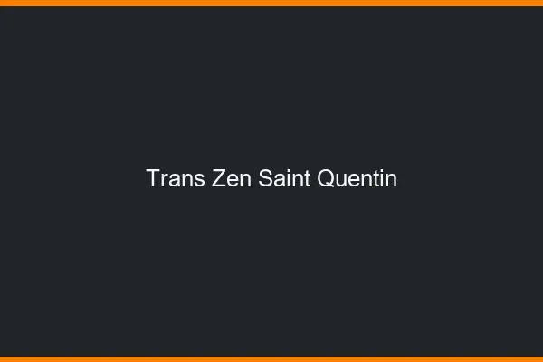 Trans Zen Saint-Quentin