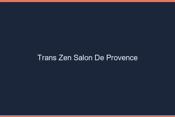 Trans Zen Salon-de-Provence