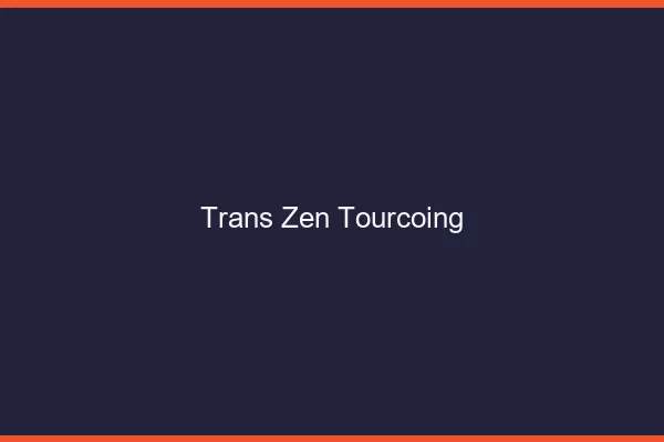 Trans Zen Tourcoing