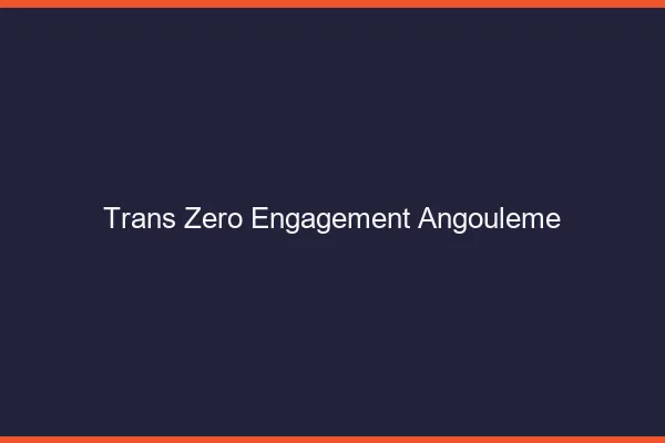 Trans Zéro Engagement Angoulême
