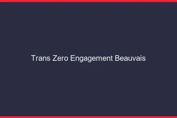 Trans Zéro Engagement Beauvais