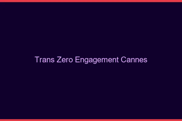 Trans Zéro Engagement Cannes