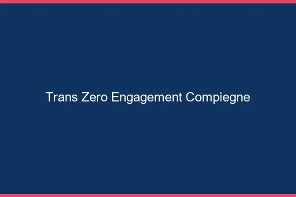 Trans Zéro Engagement Compiègne