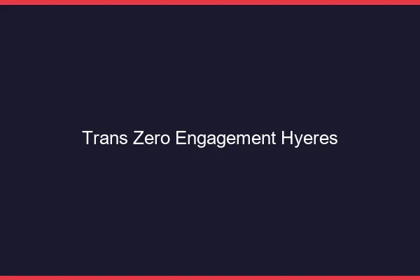 Trans Zéro Engagement Hyères