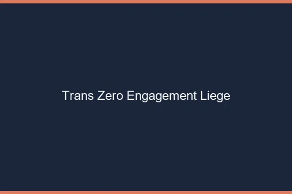 Trans Zéro Engagement Liège