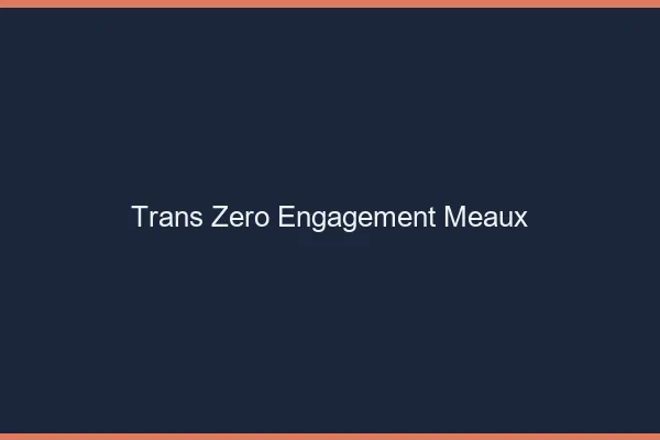 Trans Zéro Engagement Meaux