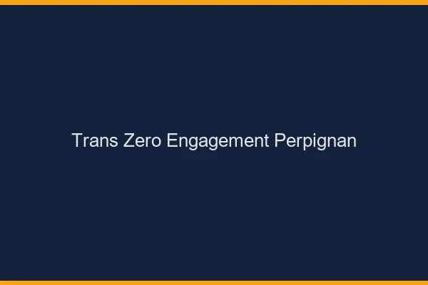 Trans Zéro Engagement Perpignan