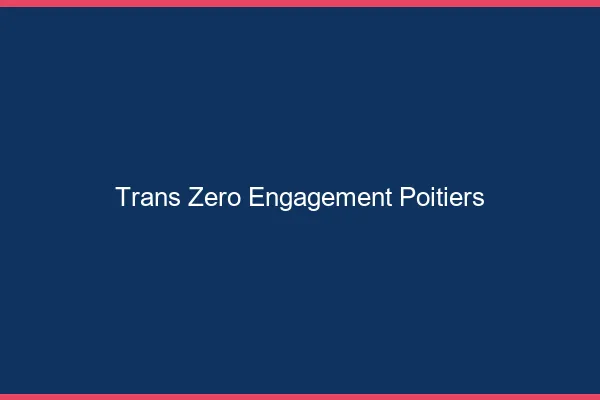 Trans Zéro Engagement Poitiers