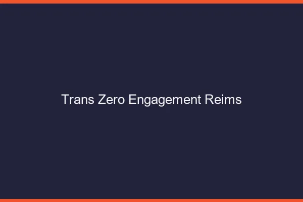 Trans Zéro Engagement Reims