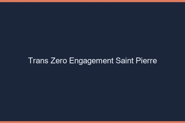 Trans Zéro Engagement Saint-Pierre