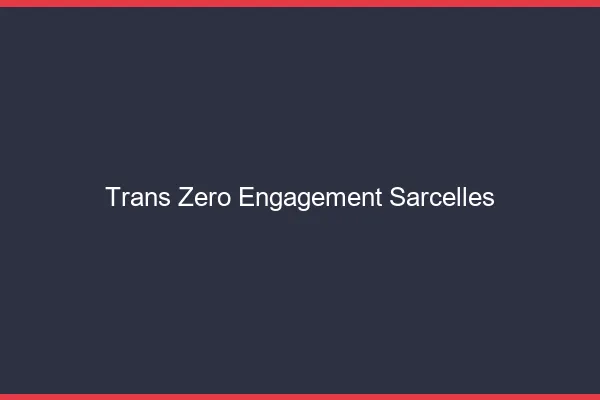 Trans Zéro Engagement Sarcelles