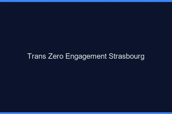 Trans Zéro Engagement Strasbourg