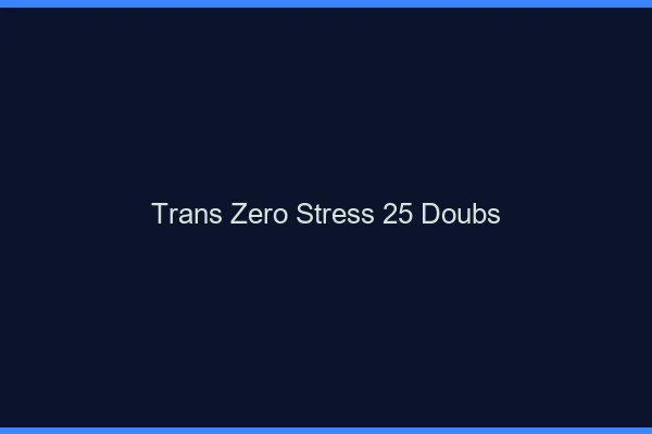 Trans Zéro Stress 25 doubs