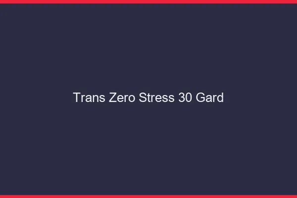 Trans Zéro Stress 30 gard