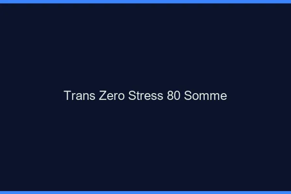 Trans Zéro Stress 80 somme