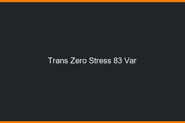 Trans Zéro Stress 83 var