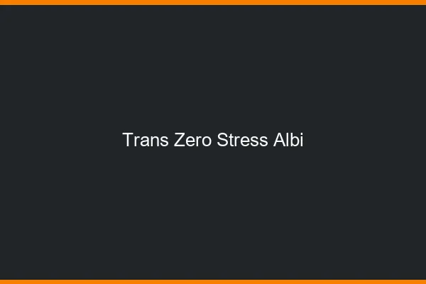 Trans Zéro Stress Albi