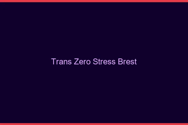 Trans Zéro Stress Brest
