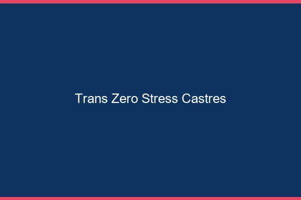 Trans Zéro Stress Castres