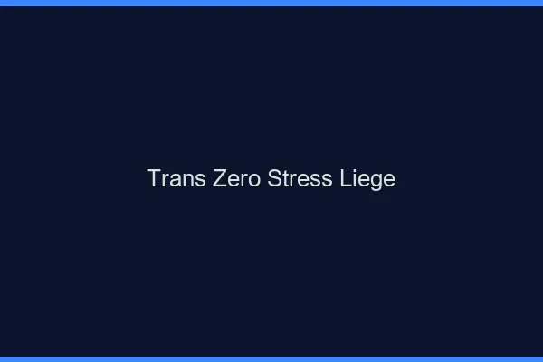 Trans Zéro Stress Liège
