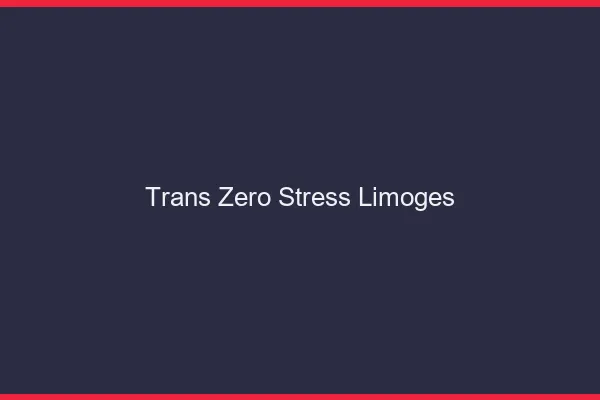 Trans Zéro Stress Limoges