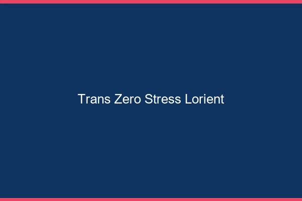 Trans Zéro Stress Lorient
