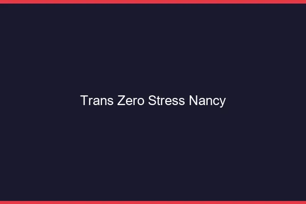 Trans Zéro Stress Nancy