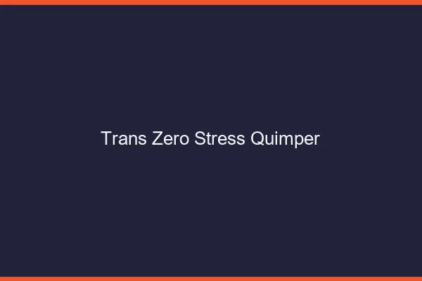 Trans Zéro Stress Quimper