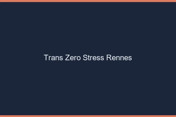 Trans Zéro Stress Rennes
