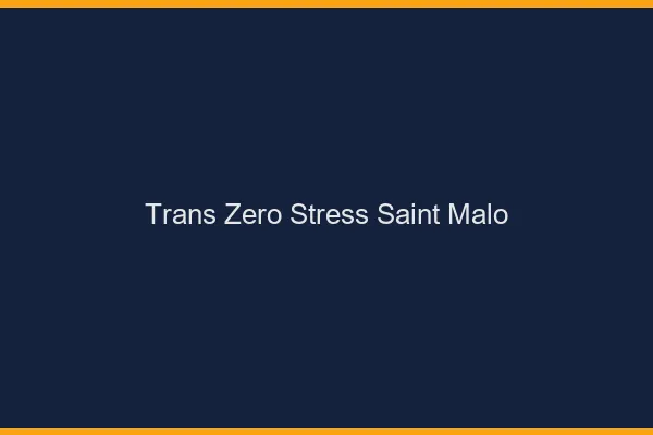 Trans Zéro Stress Saint-Malo