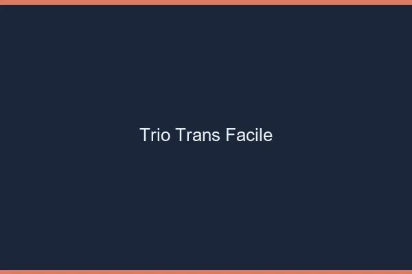 Trio trans facile